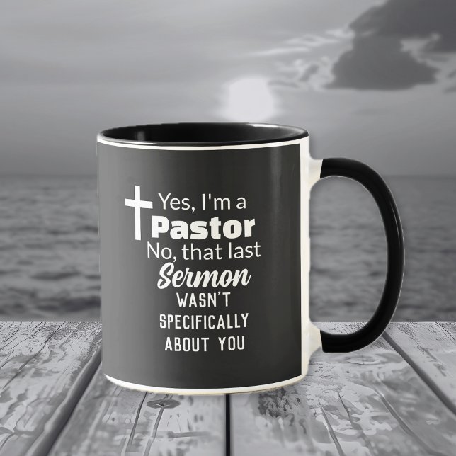 Yes I'm A Pastor, Sermon Not About You Funny Mug (Yes I'm A Pastor, Sermon Not About You Funny Mug)