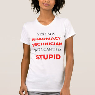 Yes I'm A Pharmacy Technician But I Can't Fix 2 T-Shirt