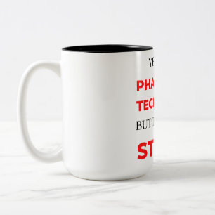 Yes I'm A Pharmacy Technician But I Can't Fix 2 Two-Tone Coffee Mug
