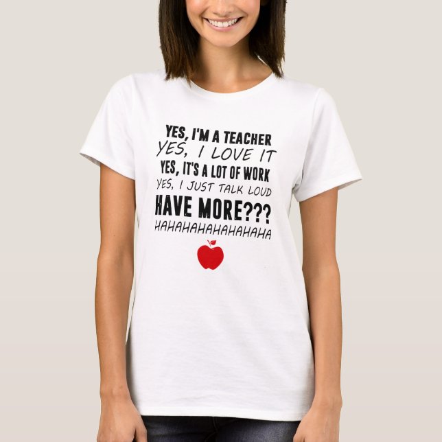 Yes, im a teacher T-Shirt (Front)