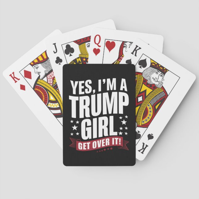 Yes I'm A Trump Girl Get Over It 2024 Election Playing Cards (Back)