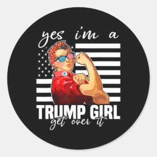 Yes I'm A Trump Girl Get Over It Trump 2024  Classic Round Sticker