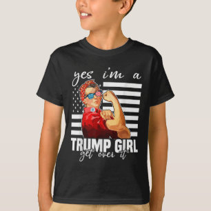Yes Im A Trump Girl Get Over It Trump 2024  T-Shirt