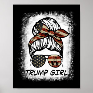 Yes I'm A Trump Girl Get Over It - Trump Election  Poster