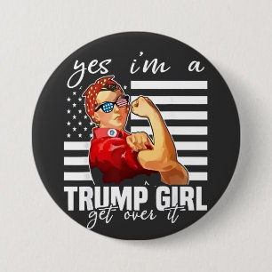 Yes, I'm a Trump Girl Get Over It Trump Girl 7.5 Cm Round Badge