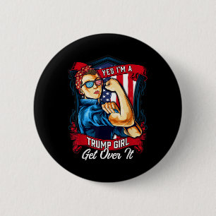 Yes Im A Trump Girl Get Over It Us Flag 2023 Women 6 Cm Round Badge