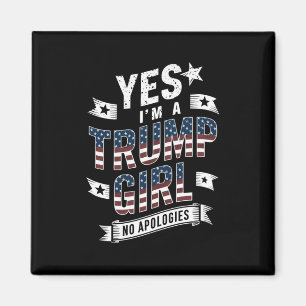 Yes I'm A Trump Girl No Apologies 2024 Election Magnet