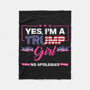 Yes Im A Trump Girl No Apologies 2024 Election Wom Fleece Blanket