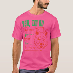 Yes I'M An Alpha Wolf Italian Food Funny Ironic Cr T-Shirt