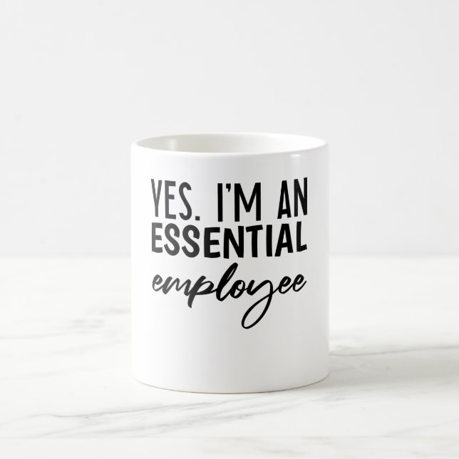 Yes, I'M An Essential Employee Coffee Mug (Center)