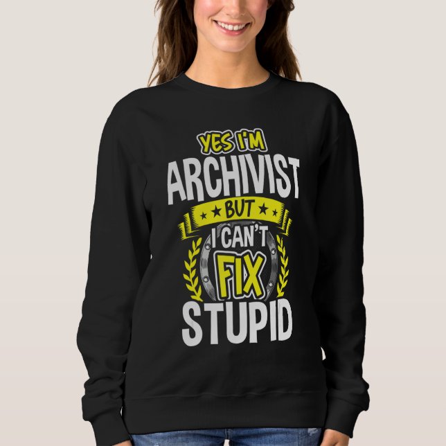 Yes, I'm Archivist Sweatshirt (Front)
