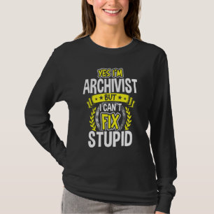Yes, I'm Archivist T-Shirt