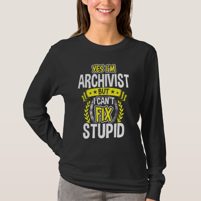 Yes, I'm Archivist T-Shirt (Front)