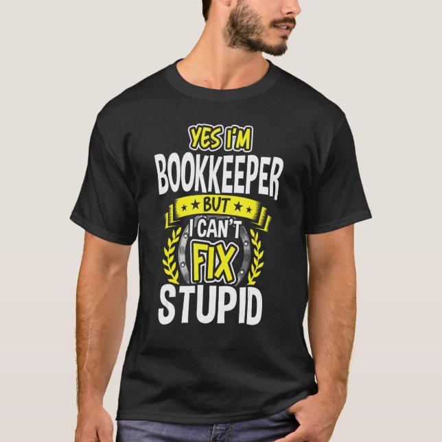 Yes, I'm Bookkeeper T-Shirt (Front)