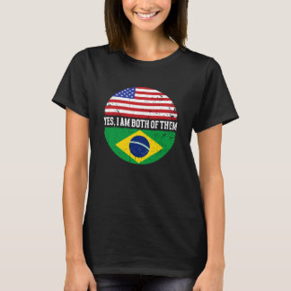 Yes, I'm Both Brazilian Brasil Culture Pride Brazi T-Shirt