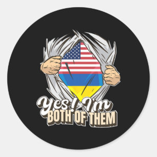 Yes I'm Both Of Them Dual Citizenship Ukraine Classic Round Sticker