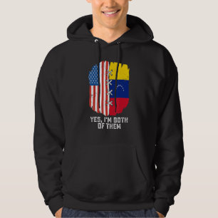 Yes, I'm Both Of Them Half American Half Venezuela Hoodie