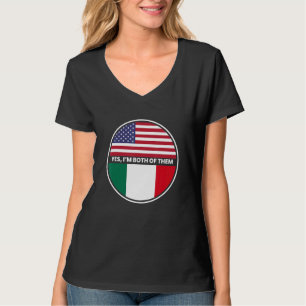 Yes Im Both Of Them Usa Mexico Flag T-Shirt