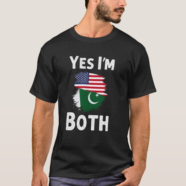 Yes I'm both Pakistani Independence Day pride Amer T-Shirt (Front)