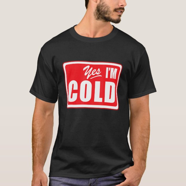 Yes I'm Cold 24 7 Literally Freezing Sports Mum Wi T-Shirt (Front)