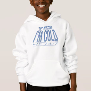 YES IM COLD - WINTER FUNNY QUOTE