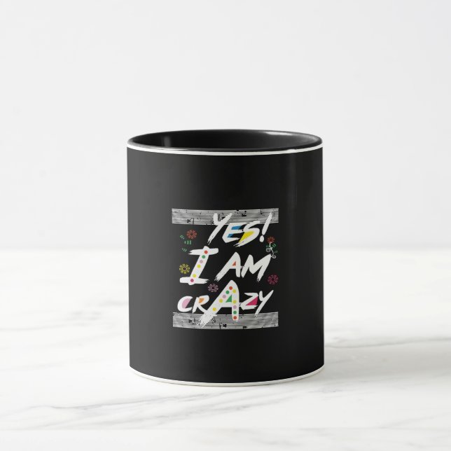 yes im crazy mug (Center)
