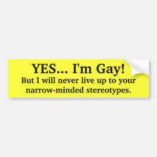 YES... I'm Gay! Bumper Sticker