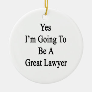 Yes I'm Going To Be A Great Lawyer Ceramic Tree Decoration