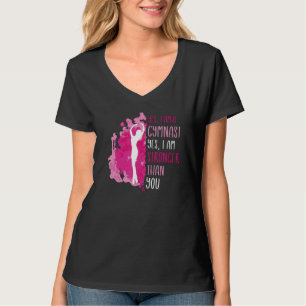Yes I'm gymnast yes I am stronger than you Gymnast T-Shirt