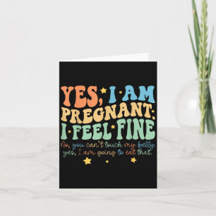 Yes I'm Pregnant Dont Touch My Belly Funny Pregnan Card