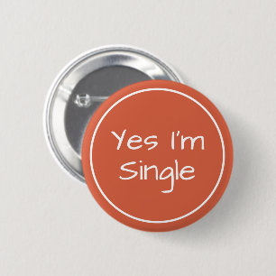 Yes I'm Single Orange-Red and White 6 Cm Round Badge