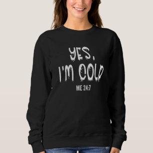 Yes I'm Still Cold Freezing Sweater Graphic Casual