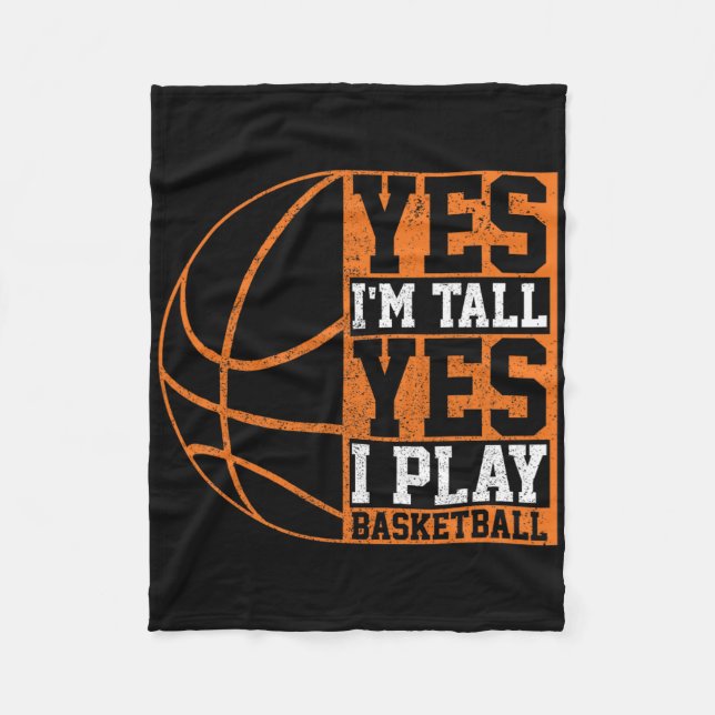 Yes I'm Tall Yes I Play Sketll Fun Bll Player Gift Fleece Blanket (Front)