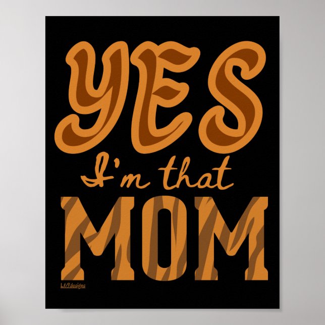 YES, I'M THAT MOM funny mother's day gift idea     Poster (Front)