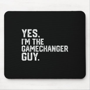 Yes Im The Gamechanger Guy Funny Baseball Mouse Pad