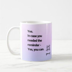 Yes in case you needed the reminder yes you can coffee mug