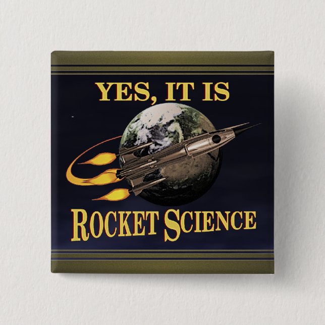 Yes, It Is Rocket Science 15 Cm Square Badge (Front)