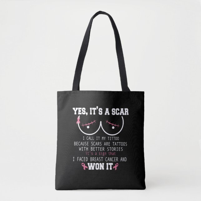 Yes It's A Scar I Faced Breast Cancer Awareness Pi Tote Bag (Front)