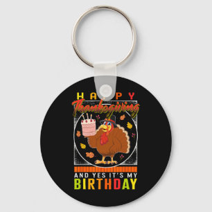 Yes It's My Birthday Turkey Autumn Fall Costume  Key Ring