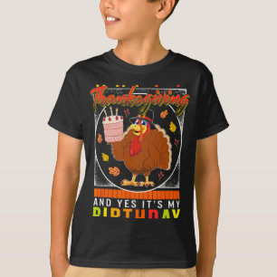 Yes It's My Birthday Turkey Autumn Fall Costume T-Shirt