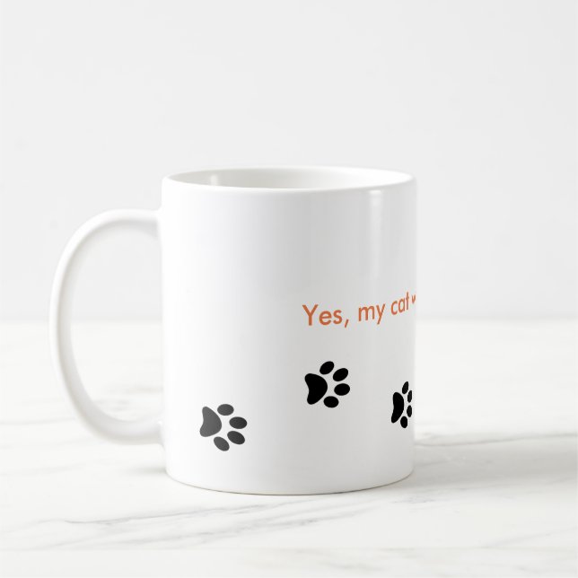 Yes My Cat Walks All Over Me Paw Prints Mug (Left)