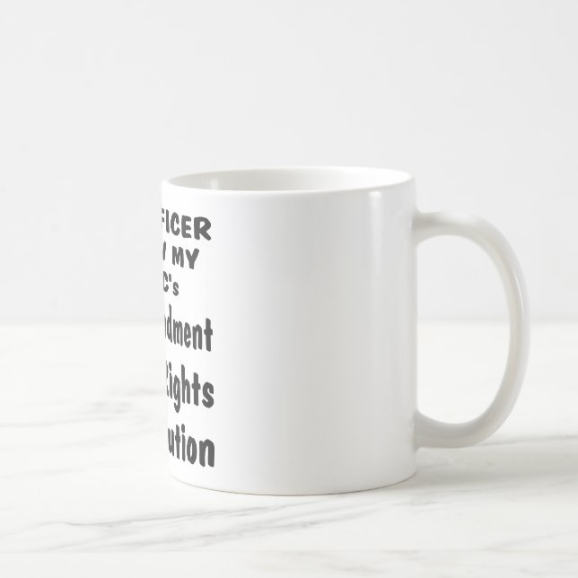 Yes Officer I Know My A B C's Coffee Mug (Right)