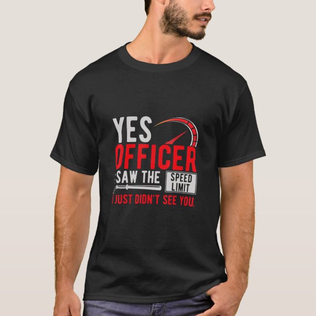 Yes Officer I Saw The Speed Limit Moped Chopper Mo T-Shirt (Front)