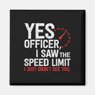 Yes Officer Speeding - For Car Enthusiasts Amp Mec Magnet