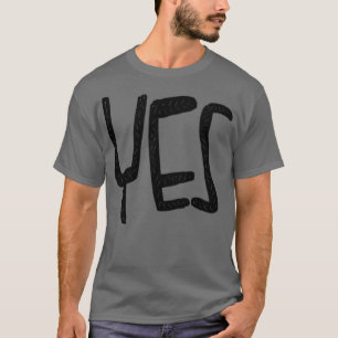 Yes T-Shirt