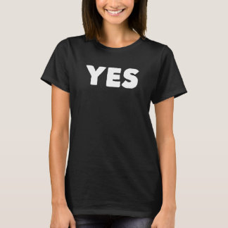 Yes T-Shirt