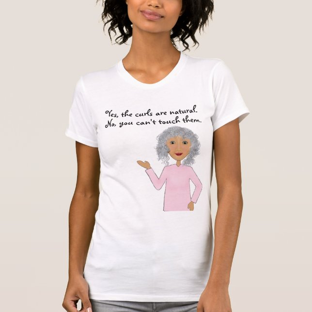 "Yes, the curls are natural", lady curly hair T-Shirt (Front)