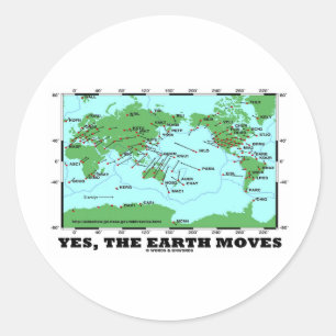 Yes The Earth Moves (Plate Tectonics Earthquakes) Classic Round Sticker