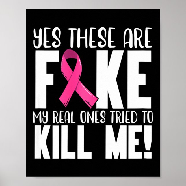 Yes These Are Fake Breast Cancer Awareness Month P Poster (Front)