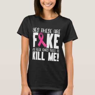Yes These Are Fake Breast Cancer Awareness Month P T-Shirt